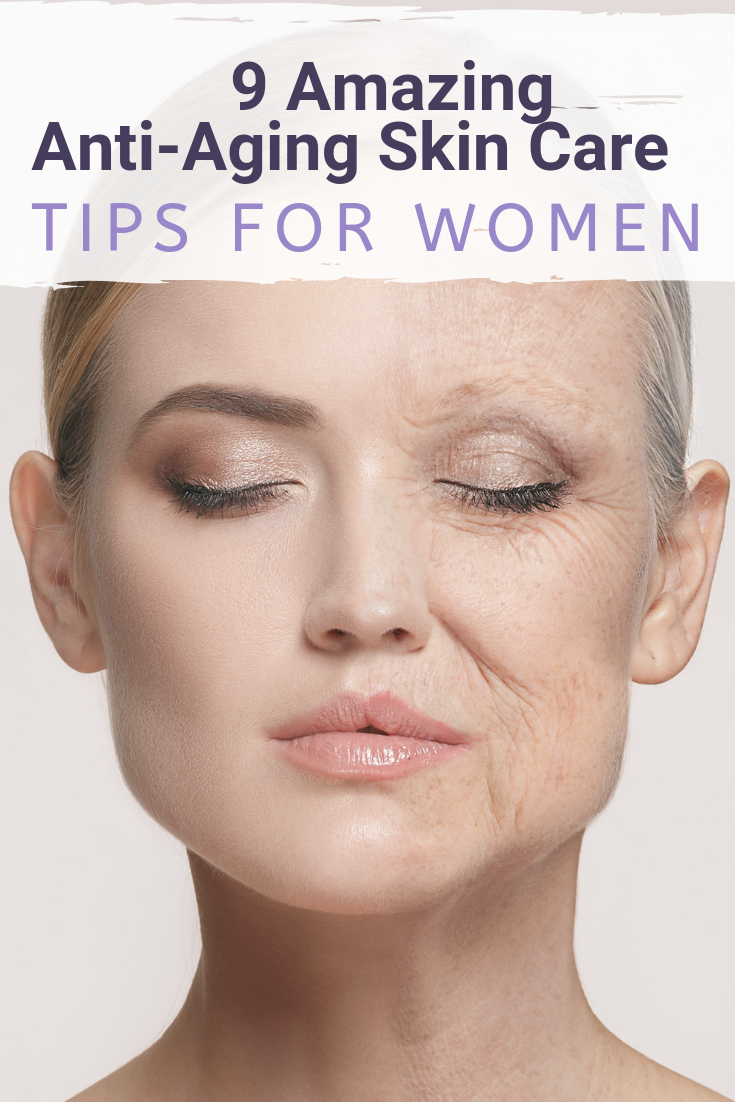 9 Anti-Aging Skin Care Tips