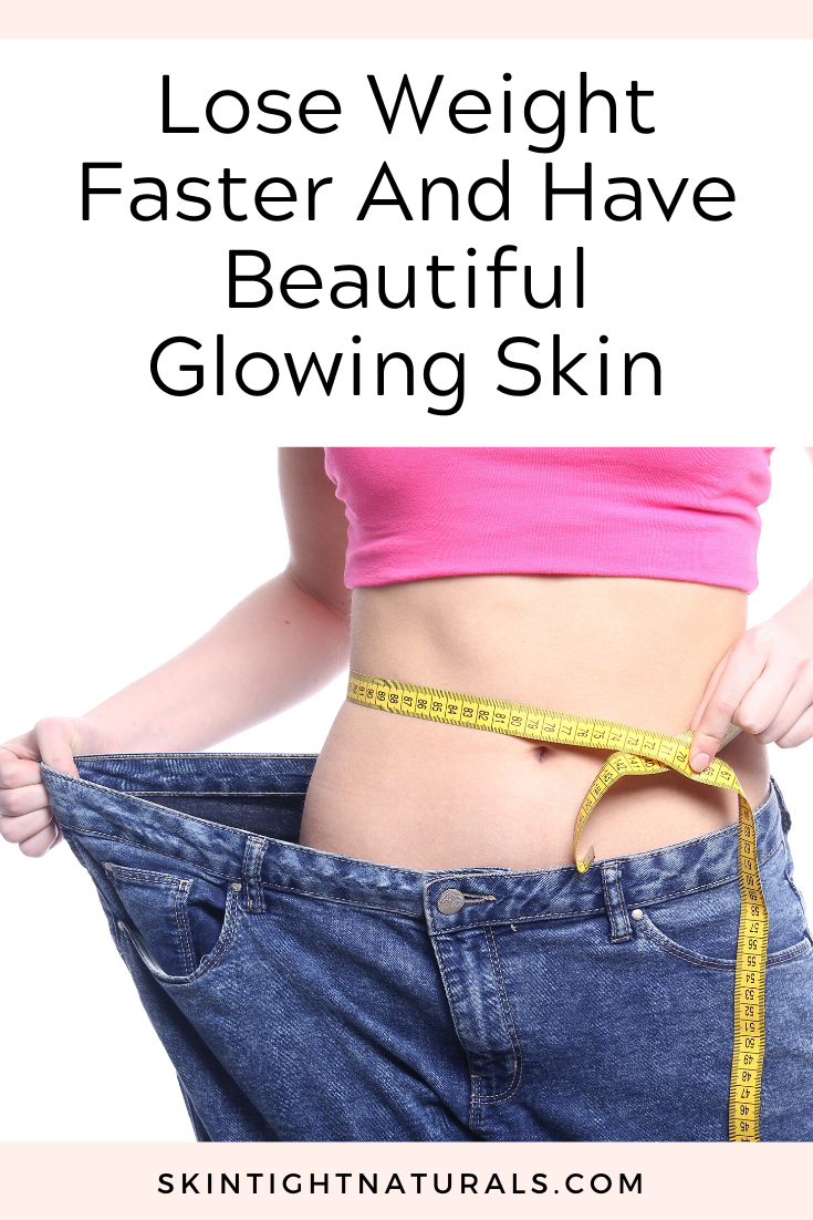 How To Lose Weight Faster And Have Beautiful Glowing Skin!