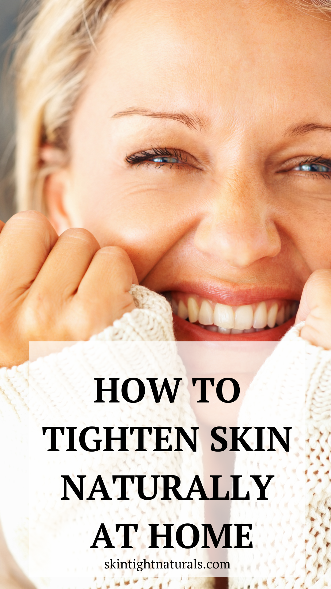 Tighten Skin in 24 Hours Naturally