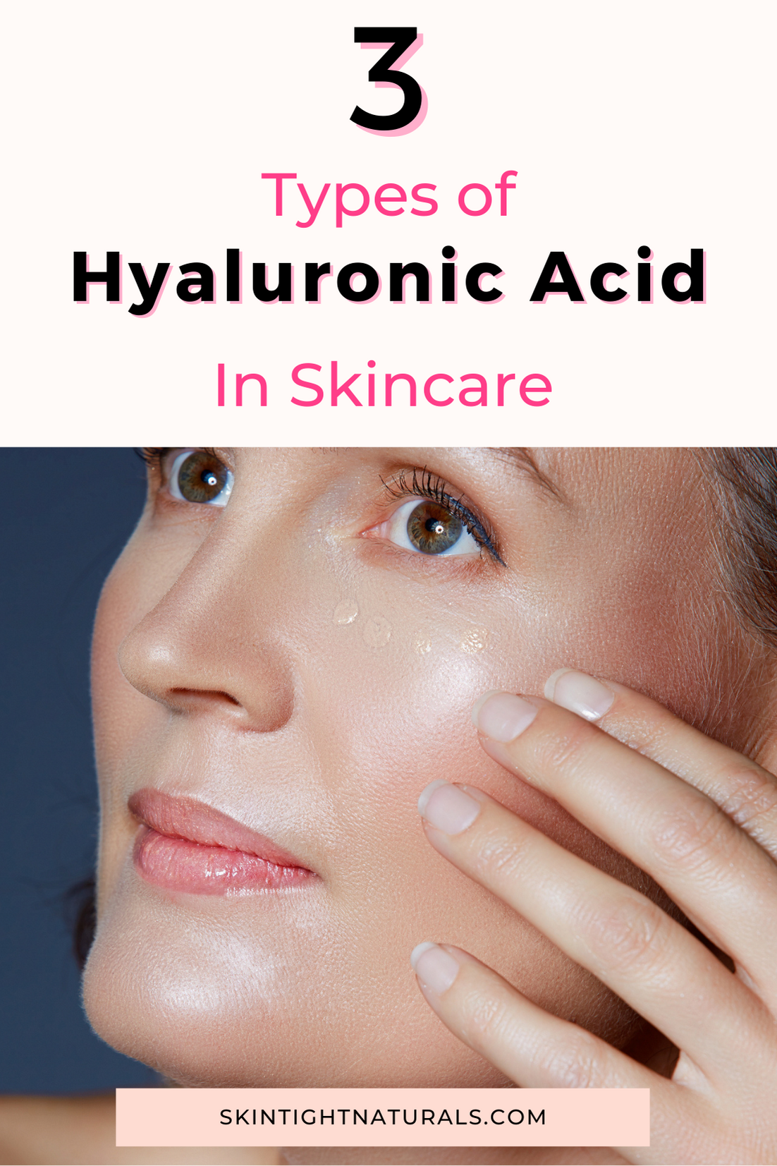 3 Types of Hyaluronic Acid Used In Skincare