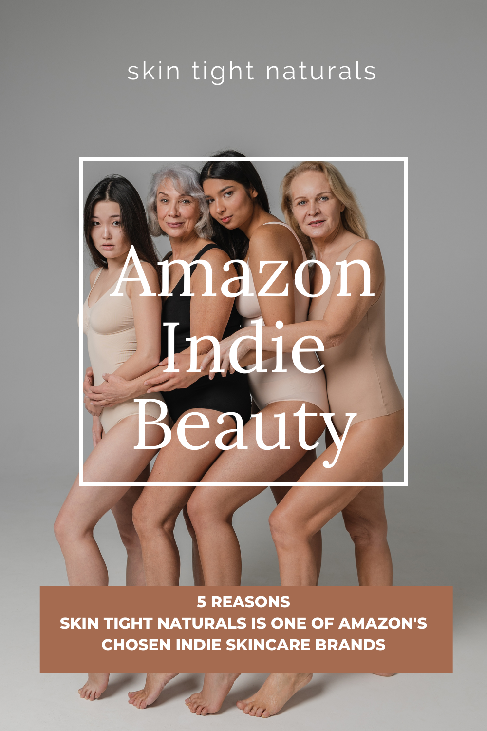Amazon Chooses Skin Tight Naturals